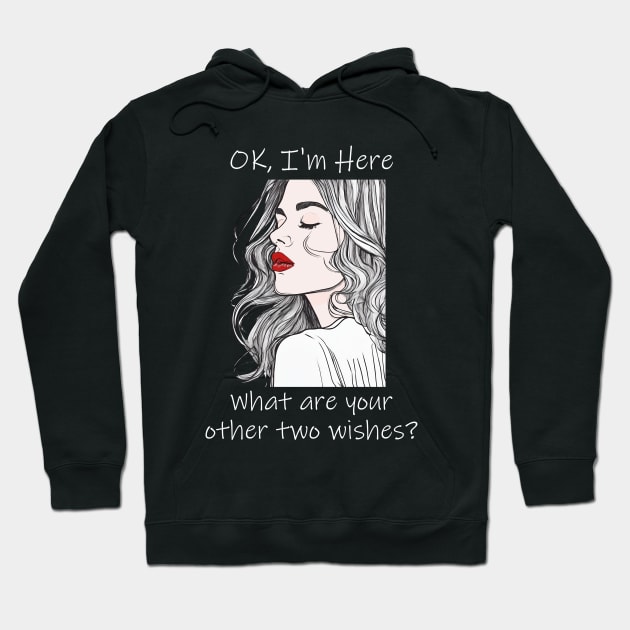 Other Two Wishes? Hoodie by ArtShare